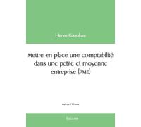 Mettre en place une comptabilité dans une petite et moyenne entreprise (PME)