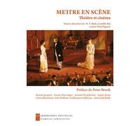 Mettre en scène : théâtre et cinéma - N.T. Binh - Impressions Nouvelles - broché - Essai