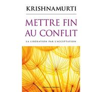 Mettre fin au conflit - La libération par l'acceptation