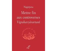 Mettre fin aux controverses - vigrahavyvartan - Michel Bitbol - Cerf - broché - Essai