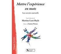 Mettre l'expérience en mots: Les savoirs narratifs