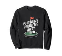 Mettre Mes problèmes de côté Funny Golf Sweatshirt