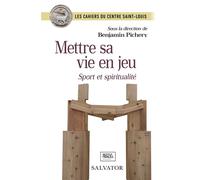 Mettre sa vie en jeu - Cahiers du Centre Saint Louis - Salvator - broché - Essai