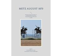 Metz August 1870 Band 2