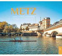 Metz - Entre passé et modernité