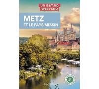 Le Routard – Metz et le pays Messin – Guide Un Grand Week-End – Broché