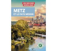 Metz et le pays Messin Guide Un Grand W nd - Collectif - Hachette Tourisme Guides - broché - Guide