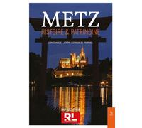 Metz - Histoire & Patrimoine - C. Estrada De Tourniel - Nouvelles Editions Sutton - broché - Beau livre
