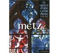 Metz, la grâce d'une cathédrale - Collectif - La Nuee Bleue - cartonné - Beau livre