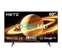 Metz Mini LED TV 60 Pouces 4K, QLED, Television Google TV Local Dimming Dolby Atmos Dolby Vision MEMC HDR 10+ Bluetooth Eye Care HDMI S AI Processeur Tuner DVB-T/T2/C/S/S2 CI+ (MNH7000Z)