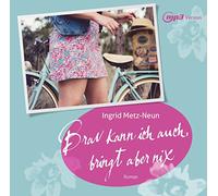 Metz-Neun,Ingrid - Brav Kann Ich Auch,Bringt Aber Nix (Mp3version) [Import]