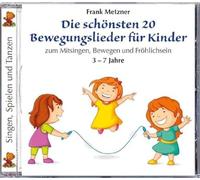 Metzner, Frank - Die Schönsten 20 Bewegungslieder Für Kinder