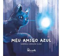 MEU AMIGO AZUL: Como falar com crianças sobre luto de maneira poética