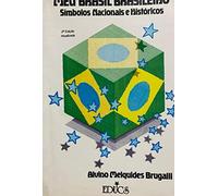 Meu Brasil Brasileiro - Símbolos Nacionais e Históricos