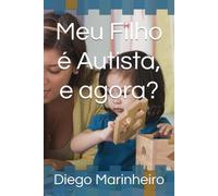 Meu Filho é Autista, e agora?