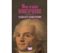 Meu Irmão Robespierre