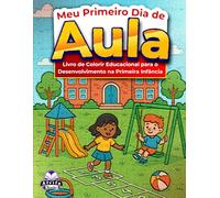 Meu Primeiro Dia de Aula, Livro de Colorir Educacional para o Desenvolvimento na Primeira Infância: Objetos de sala de aula ousados e fáceis para ... e pré-escolares colorirem e aprenderem
