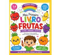 Meu Primeiro Livro das Frutas: Livro de Colorir Infantil com Frutas Kawaii para Crianças de 3 a 6 Anos