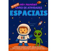 Meu Primeiro Livro de Atividades Espaciais para Crianças Jogos Divertidos, Desenhos para Colorir, Ligue os Pontos e Caça-Palavras para Aprender ... Anos | Ideal para Aprendizes de Inglês (ESL)