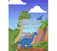 Meu Primeiro Livro de Colorir: Dinossauros Fofos - Volume 2: Desenhos grandes, simples e divertidos para crianças