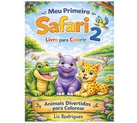 Meu Primeiro Safari Livro para Colorir: Animais divertidos para colorir