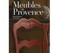 Meubles de Provence: Usages et vie quotidienne