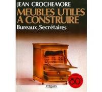 Meubles utiles à constuire - T2 Jean Crochemore (Auteur)