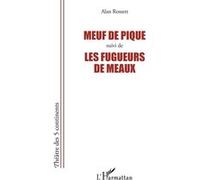 Meuf de pique suivi de Les fugueurs de meaux Alan Rossett (Auteur)