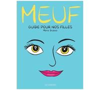 Marie Dubois – Meuf – Guide pour nos filles – Cartonné