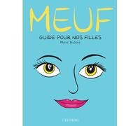Meuf: Guide pour nos filles