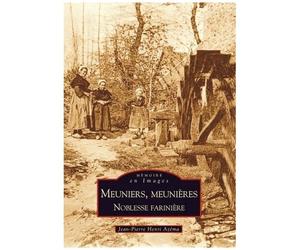 Meuniers, Meunières - Noblesse Farinière