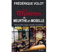 MEURTHE ET MOSELLE MYSTERES