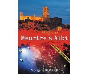 Meurtre à Albi - Morgane Rocher - Atramenta - broché - Roman