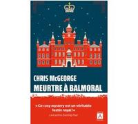 Meurtre à Balmoral Anne-Judith Descombey (Traduction), Chris McGeorge (Auteur)