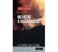 Meurtre a biscarrosse (geste) (coll. geste noir) La cendre sur l'écume - Rémy Lasource - Geste - broché - Roman