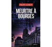 Meurtre à Bourges - Philippe Schnepf - La Geste - ebook (ePub) - Roman