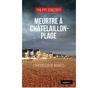 Meurtre a chatelaillon-plage - l'arpenteur de marees (coll. geste noir) - Philippe Boncorps - Geste - broché - Roman