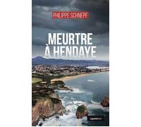 Meurtre a hendaye (coll. geste noir) - Philippe Schnepf - Geste - broché - Roman
