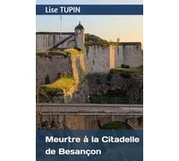 Meurtre à la Citadelle de Besançon