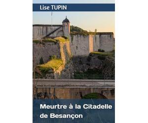 Meurtre à la Citadelle de Besançon