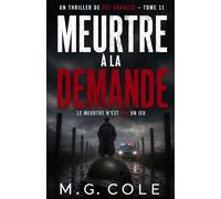 MEURTRE À LA DEMANDE: UN THRILLER DE L'INSPECTEUR GARRICK - TOME 11
