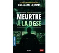 Meurtre à la DGSE: Un thriller d'espionnage géopolitique