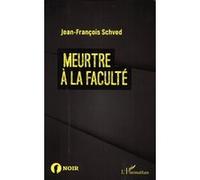 Meurtre à la faculté Jean-François Schved (Auteur)