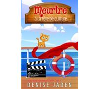 Meurtre à la Fête de Clôture: Olivia Ocean : Mystères en Croisière (Édition en gros caractères)