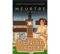 Meurtre à la Mairie: Une Énigme Culinaire Douillette de Mallory Beck