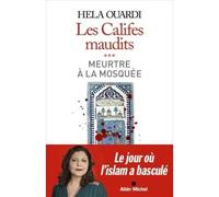 Hela Ouardi – Meurtre à la Mosquée – Les Califes maudits vol 3 – Les Éditions Albin Michel