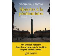 Meurtre à la pénitentiaire - Sacha Vallantini - Le Passeur - broché - Roman