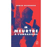 Meurtre à l'ambassade - Damien Guichardon - Marathon Eds - broché - Roman