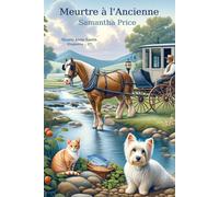 Meurtre à l'Ancienne: cosy mystery, enquêtes et humour