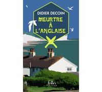 Meurtre à l'anglaise Didier Decoin (Auteur)